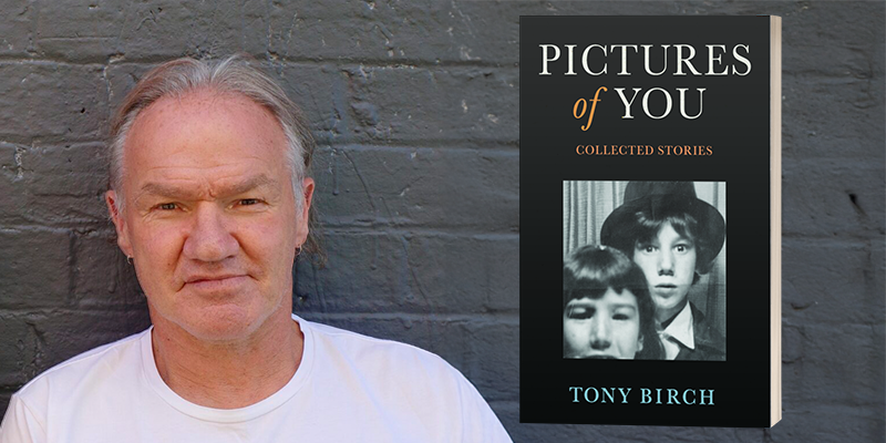 Tony Birch Pictures of You