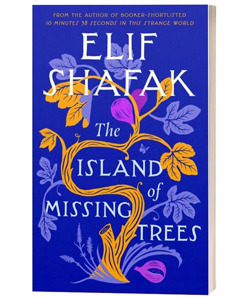 The Island of Missing Trees by Elif Shafak