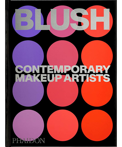 Blush: contemporary makeup artists, by Linda Evangelista